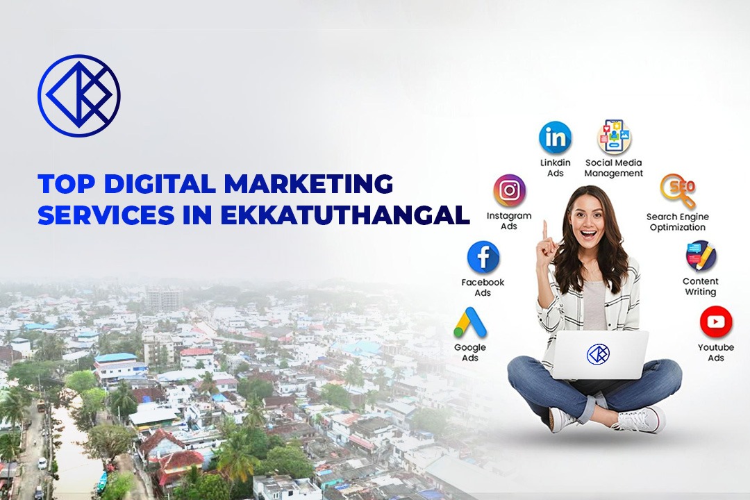 Top Digital Marketing services in Ekkatuthangal