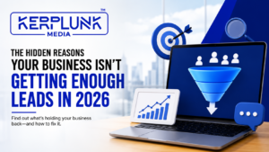Hidden Reasons Your Business Isn't Getting Leads in 2026